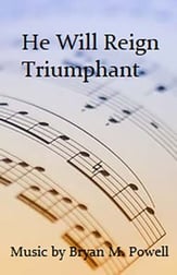 He Will Reign Triumphant SATB choral sheet music cover